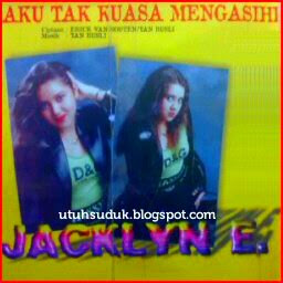 Jacklyn Ellisa - Aku Tak Kuasa Mengasihi (1996) Jacklyn Ellisa - Aku Tak Kuasa Mengasihi (1996)