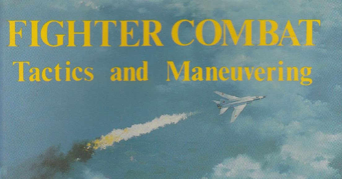 Reflections from the Heights Book Review Fighter Combat Tactics and