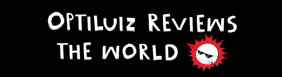 Optiluiz Reviews the World!