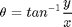 $$\theta = tan^{-1}\frac{y}{x}$$