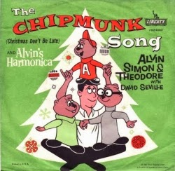 "The Chipmunk Song (Christmas Don't Be Late" by Alvin and the Chipmunks