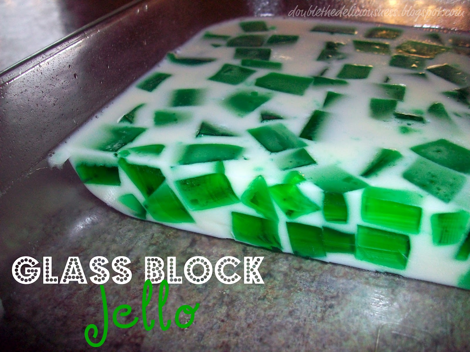 Double the Deliciousness Glass Block Jello (and other St. Patty's Day food ideas)