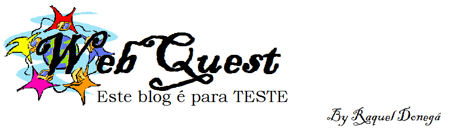 Web Quest - Raquel Donegá