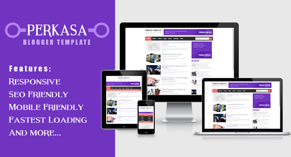 Perkasa Template: Responsive, SEO and Mobile Friendly Blogger Template