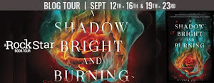 A Shadow Bright and Burning Blog Tour