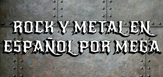 Rock Y Metal En Español Por Mega
