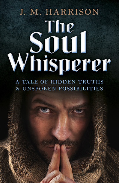 The Soul Whisperer - A Tale of Hidden Truths & Unspoken Possibilities 