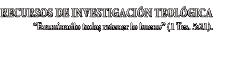 Recursos de Investigación Teológica