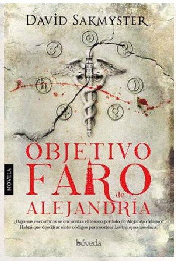 Objetivo: Faro de Alejandria, David Sakmyster OBJETIVO+FARO