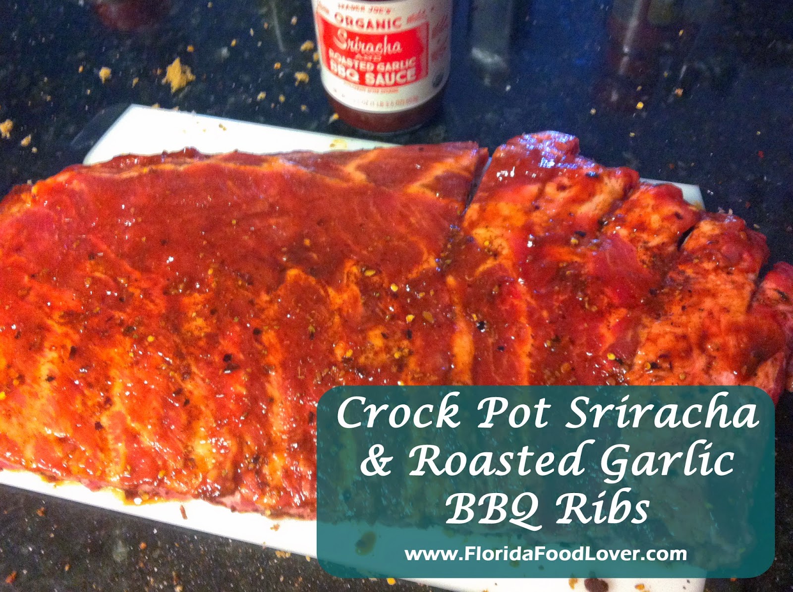Florida Food Lover Crock Pot Sriracha & Roasted Garlic BBQ Ribs