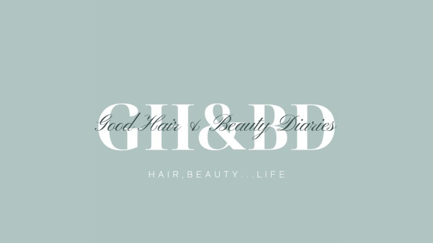 Good Hair & Beauty Diaries - A South African Hair, Beauty and Lifestyle Blog!
