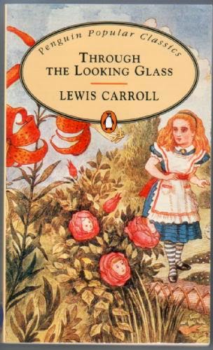 "through the looking glass" - Lewis Carroll. "through the looking glass" - Lewis Carroll.