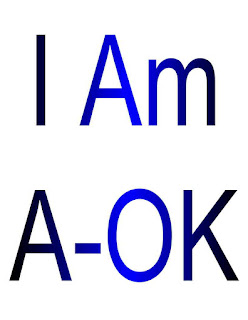 I Am A-Ok I Am A-Ok