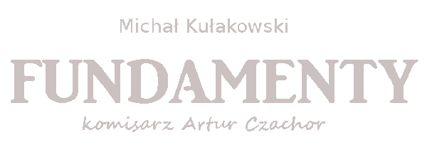 Fundamenty Michał Kułakowski