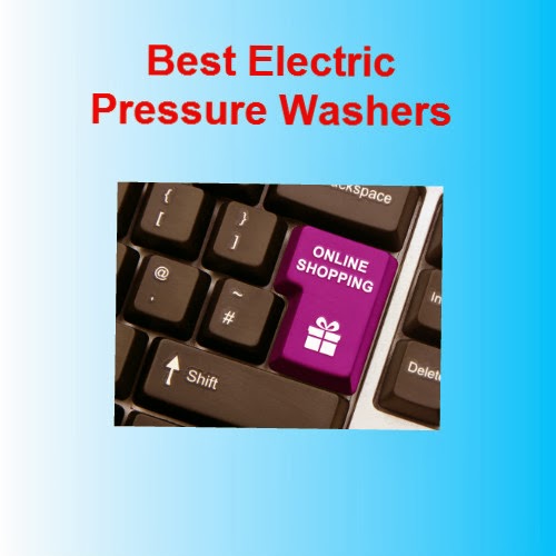 Jim's Water Pressure Washer Tips: Best Electric Pressure Washers