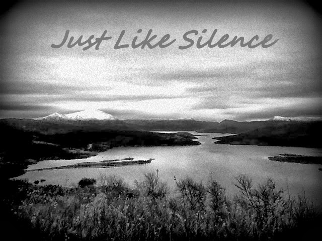 Just like silence