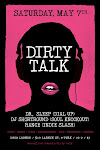 Dirty Talk, Deco Lounge, May 7th