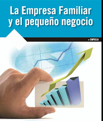 La Empresa Familiar y el Pequeño Negocio