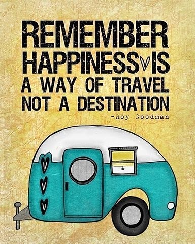 La felicidad es un modo de viajar, no el destino