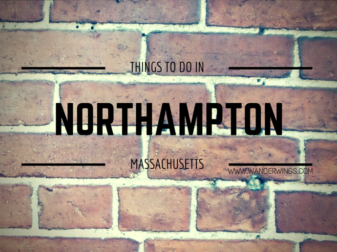 Things to do in Northampton, Massachusetts (USA) || Wanderwings