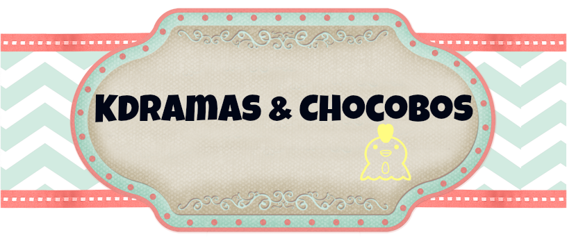 Kdramas and Chocobos