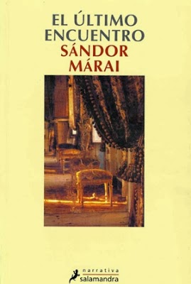 http://laantiguabiblos.blogspot.com.es/2013/09/el-ultimo-encuentro-sandor-marai.html