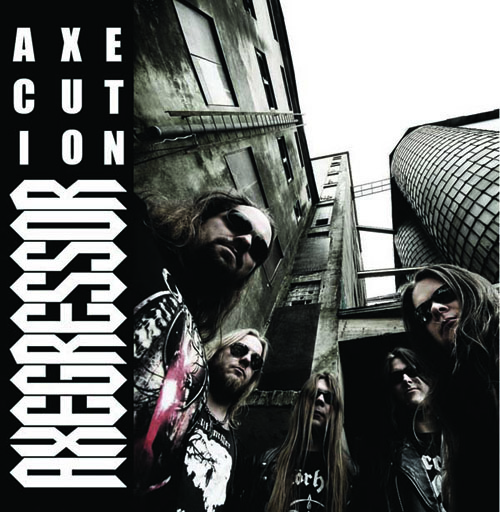 Axegressor - Axecution Axegressor - Axecution