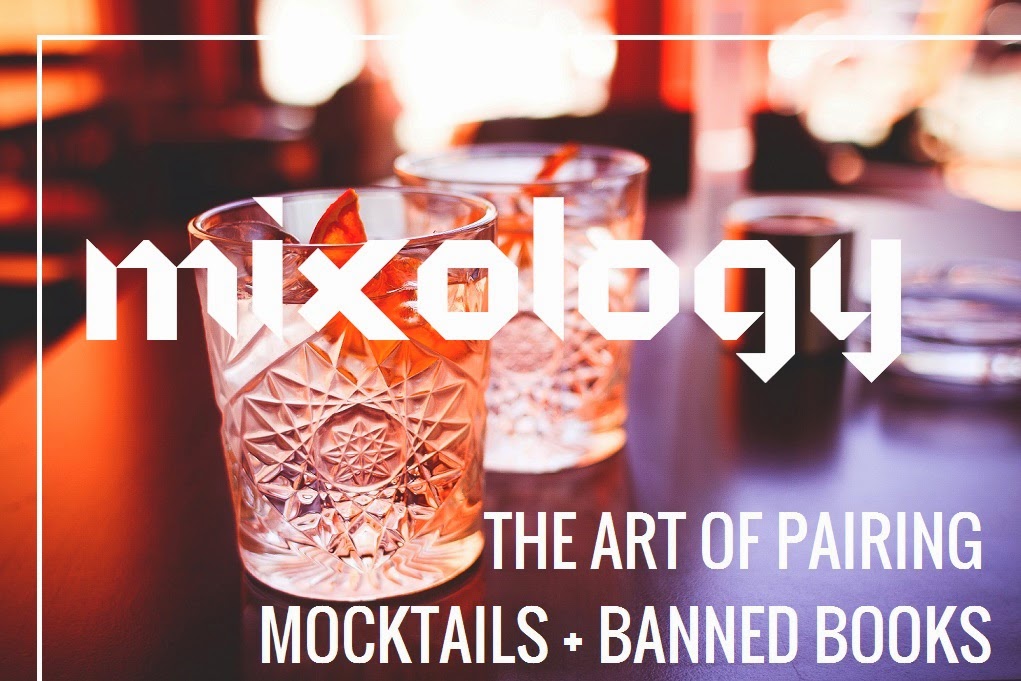 Mixology: The Art of Pairing Mocktails + Banned Books Mixology: The Art of Pairing Mocktails + Banned Books
