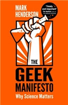 The Geek Manifesto by Mark Henderson