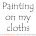 Painting on your cloths