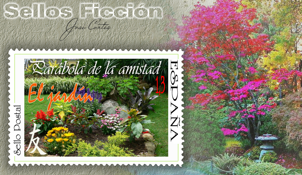 SELLOS FICCIÓN: Parábola de la amistad, el jardín.
