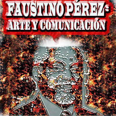 FAUSTINOPÉREZ: Arte y Comunicación