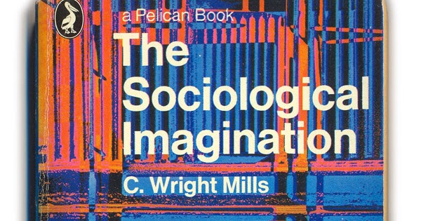 c wright mills sociological imagination The sociological imagination revisited cleared the path to what c wright mills called the sociological imagina- it was the fate of c wright mills to die. c wright mills sociological imagination The sociological imagination revisited cleared the path to what c wright mills called the sociological imagina- it was the fate of c wright mills to die.