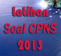 Download Soal Tes CPNS 2013 Soal Tes CPNS 2013