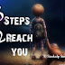 5 steps 2 reach you
