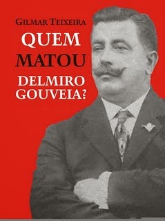 QUEM MATOU DELMIRO GOUVEIA?