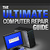 The Ultimate Computer Repair Guide
