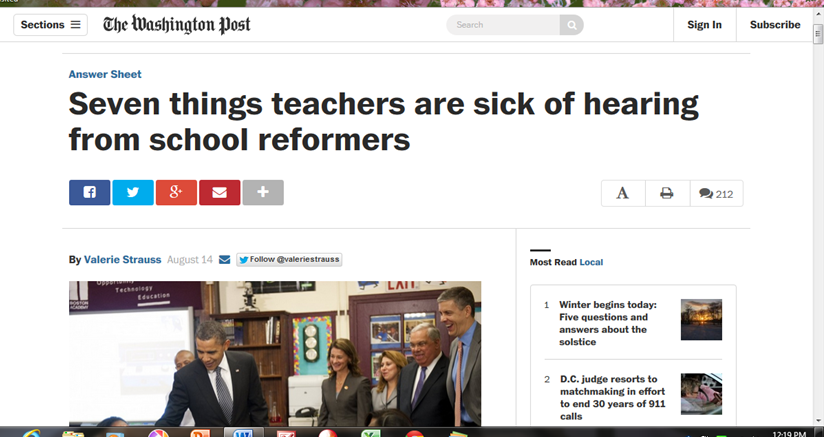 http://www.washingtonpost.com/blogs/answer-sheet/wp/2014/08/14/seven-things-teachers-are-sick-of-hearing-from-school-reformers/