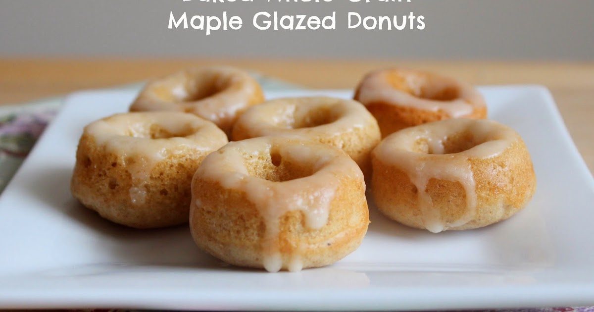 360FamilyNutrition Baked Whole Grain Maple Glazed Donuts