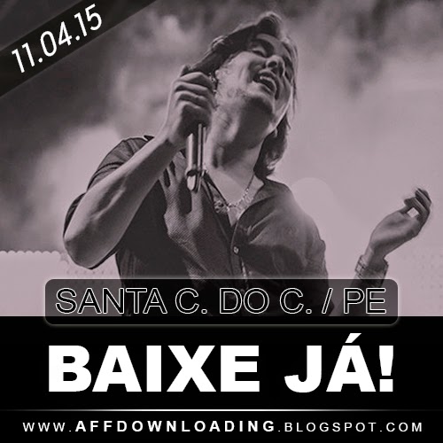 Baixar - Iohannes & Forró do Imperador - Santa Cruz do Capibaribe - PE - 11.04.2015