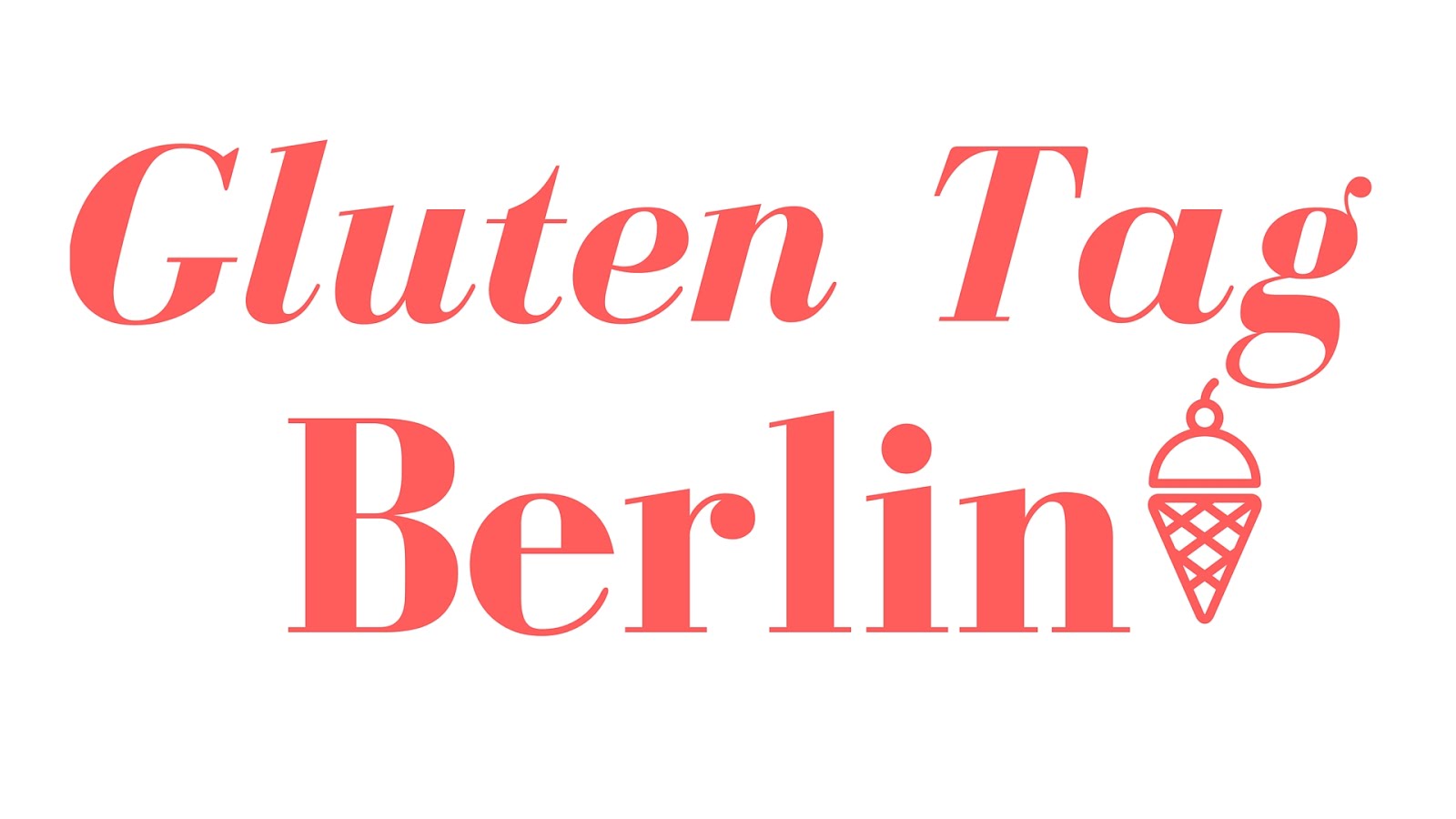 Gluten Tag Berlin!