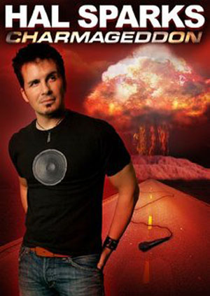 Hal Sparks Charmageddon (2010) Hal Sparks Charmageddon (2010)