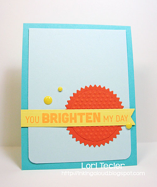 You Brighten My Day card-designed by Lori Tecler/Inking Aloud-stamps from My Favorite Things You Brighten My Day card-designed by Lori Tecler/Inking Aloud-stamps from My Favorite Things