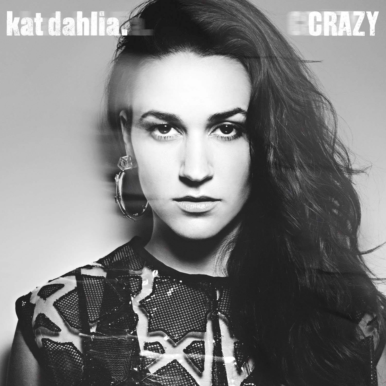 Kat Dahlia - Crazy