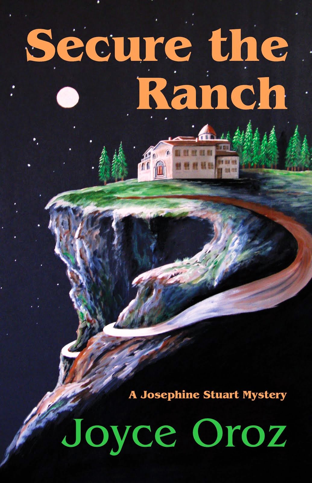 Secure the Ranch, first novel in the Josephine Stuart Mystery Series