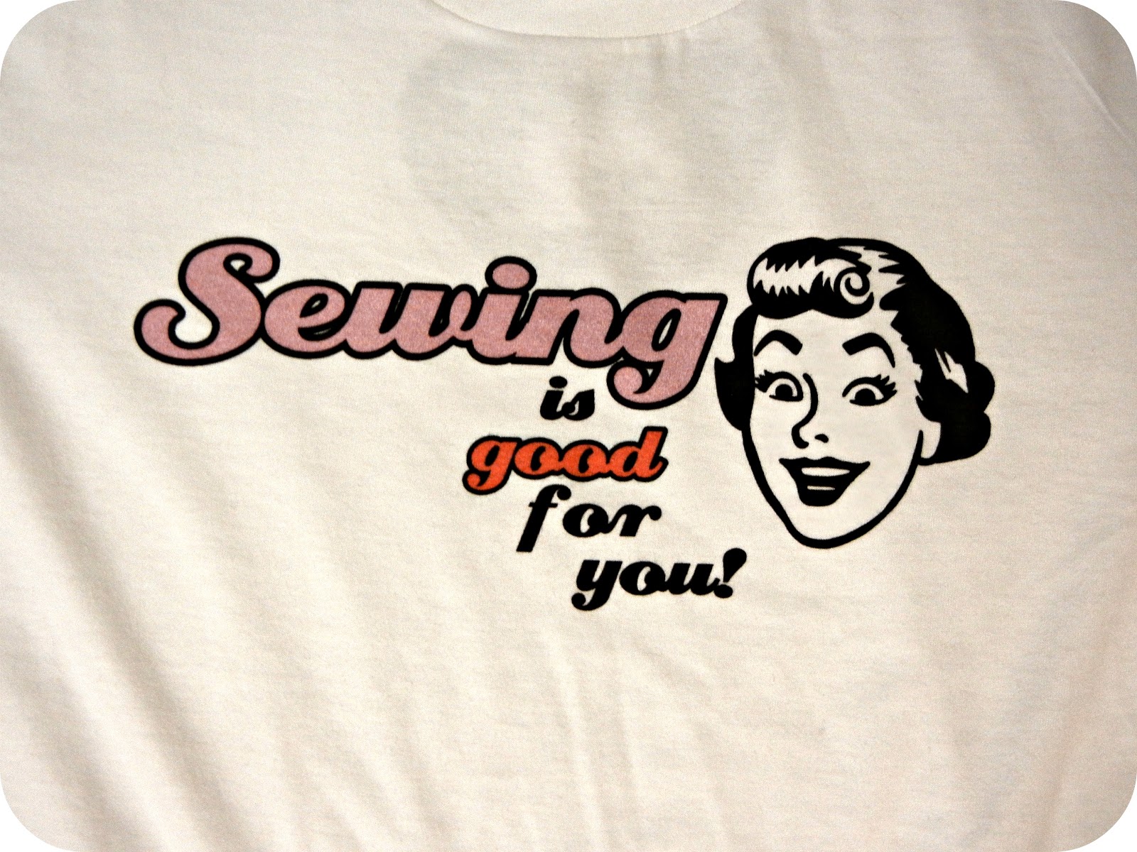 Sewin' Steady Sewing is good for you!