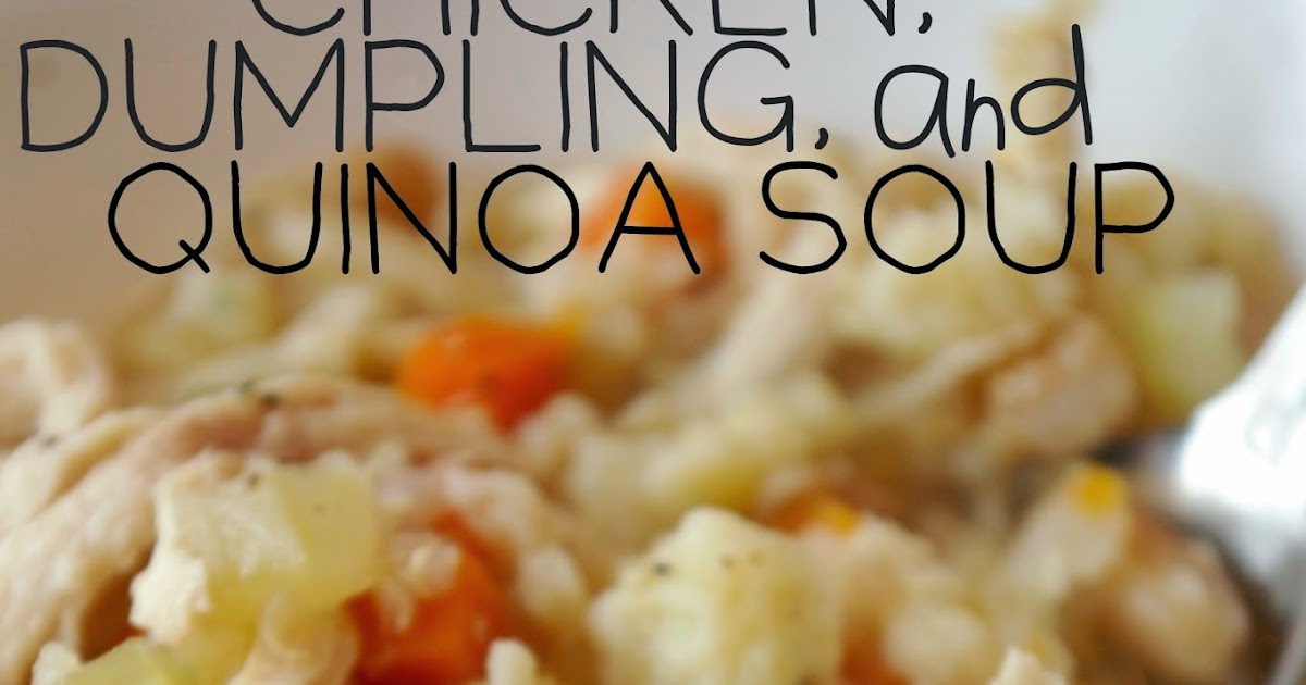 A Book to Chew on Chicken, Dumpling, and Quinoa soup