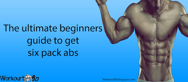 The Ultimate Beginners Guide To Get Six Pack Abs (Calisthenics Only)