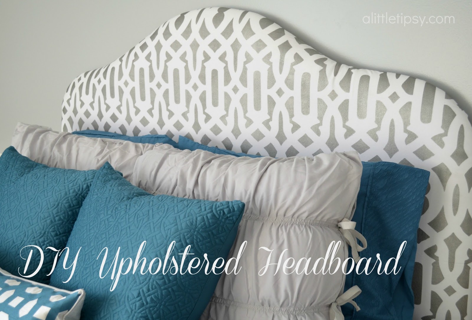 DIY Headboard A Little Tipsy