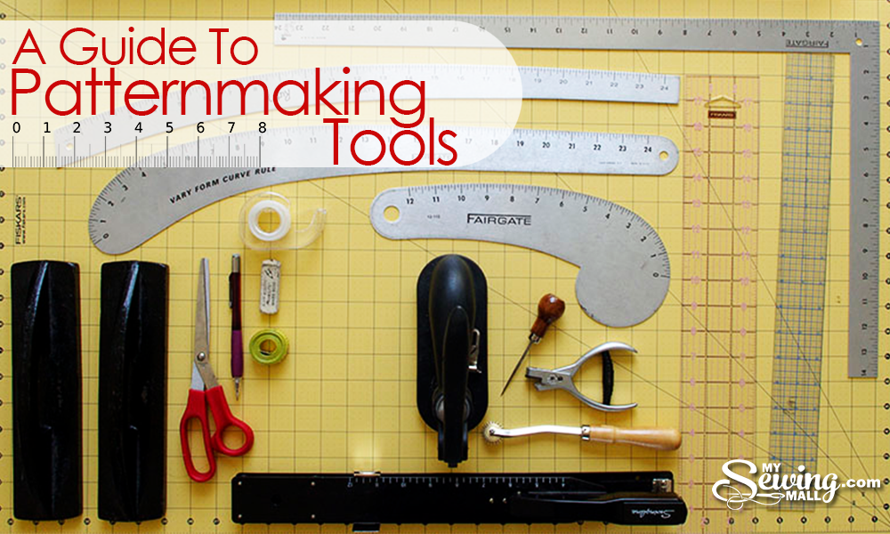 A Guide To Patternmaking Tools